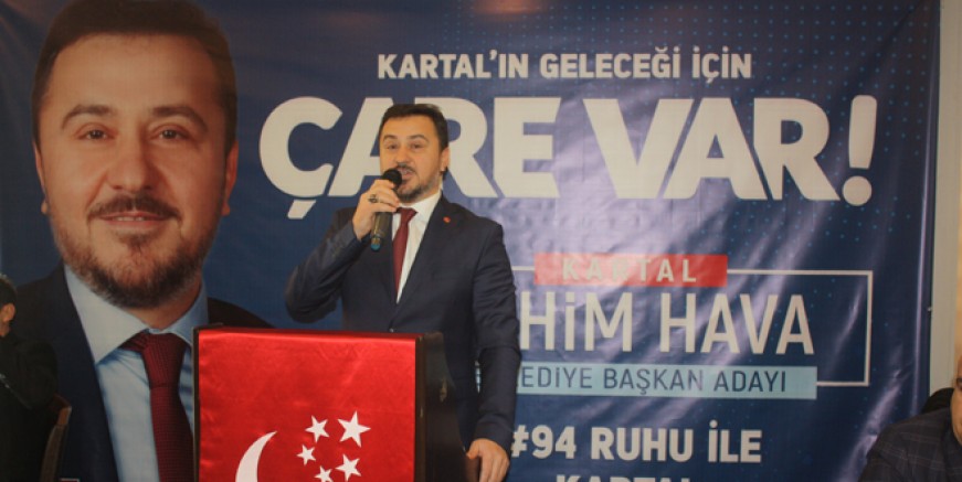 Fehim Hava ‘Kartal’ı dünyanın en kaliteli şehri yapacağız’