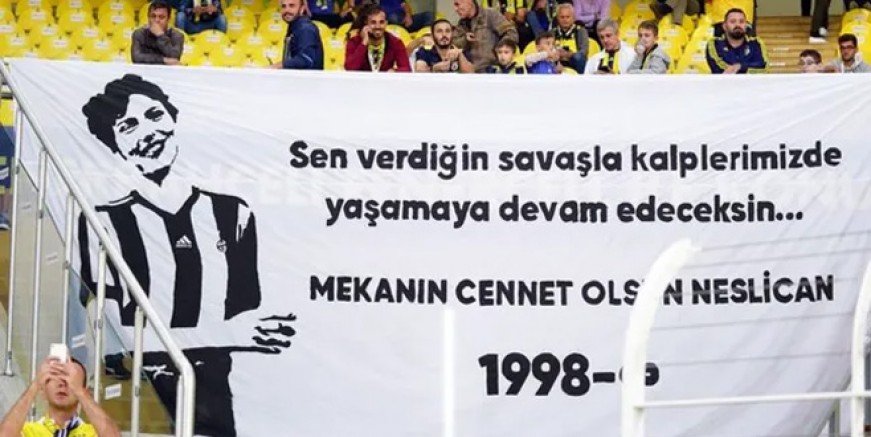 Fenerbahçe taraftarı Neslican Tay’ı unutmadı