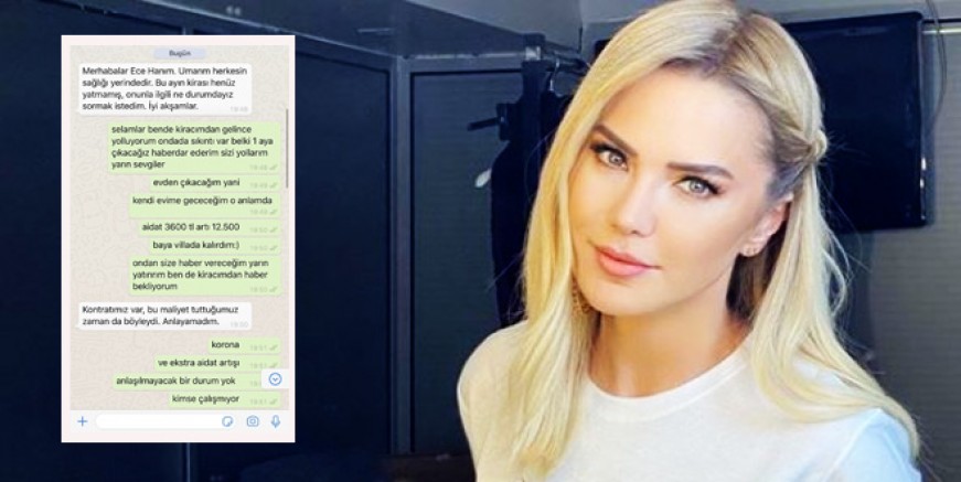 Ece Erken ev sahibine isyan etti