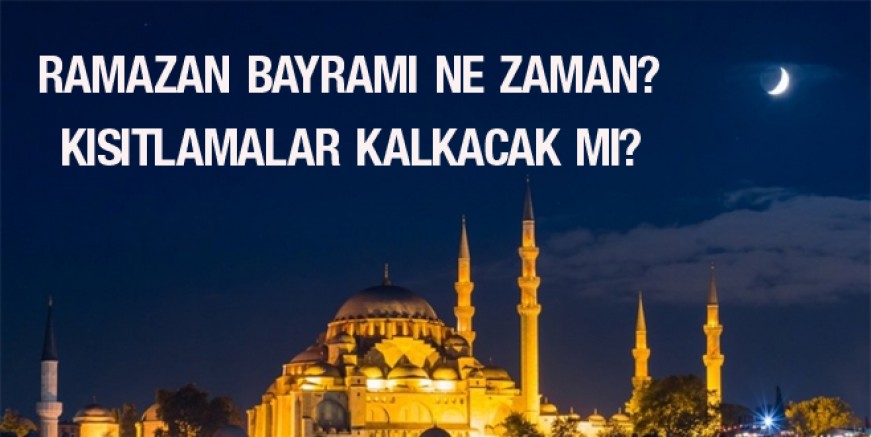 Ramazan Bayramı ne zaman?