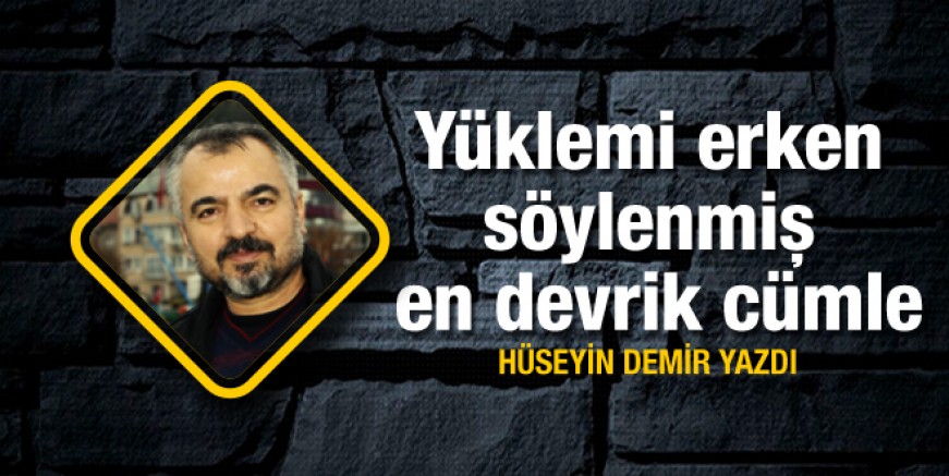 Hüseyin Demir ‘Yüklemi erken söylenmiş en devrik cümle’
