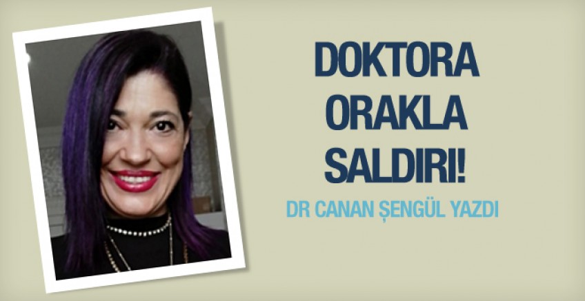 Dr. Canan Şengül yazdı; Orakla Saldırı!
