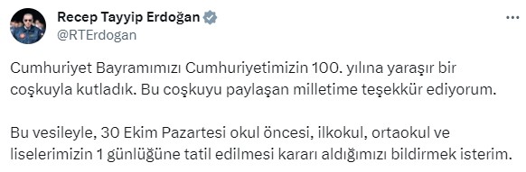 Son Dakika: Cumhuriyet'in 100. yılı kutlamaları dolayısıyla 30 Ekim Pazartesi günü okullar tatil edildi