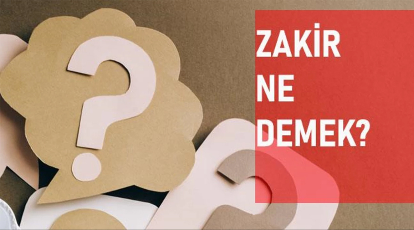 Zakir ne demek?