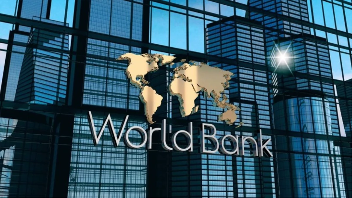 Dünya Bankası’ndan Türkiye’ye 10 milyar dolarlık finansman
