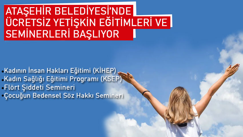 Ataşehir Belediyesi’nde ücretsiz yetişkin eğitimleri ve seminerleri başlıyor