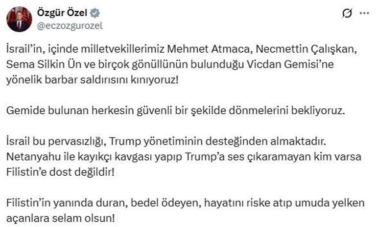 Özgür Özel: İsrail'in, Vicdan Gemisi'ne yönelik barbar saldırısını kınıyoruz