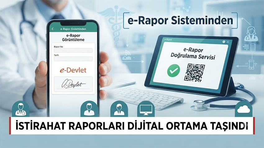 Sağlık raporlarında yeni dönem!